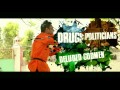 Drugs, Politicians And Deluded Godme 1