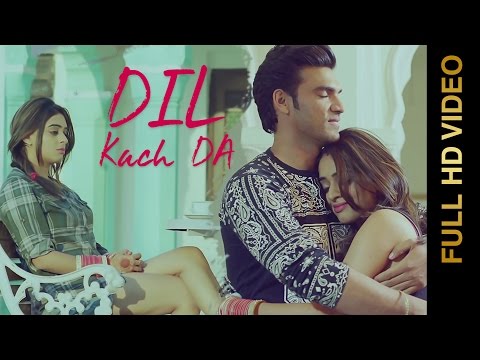 Dil Kach Da video song