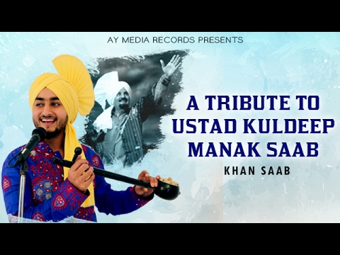 A Tribute To Ustad Kuldeep Manak Saab video song