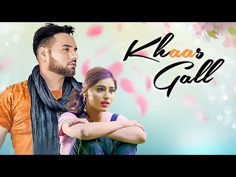 Khaas Gall video song