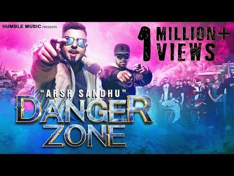 Danger Zone Arsh Sandhu