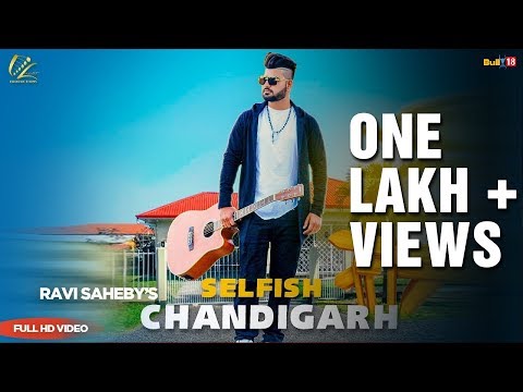 Selfish Chandigarh video song