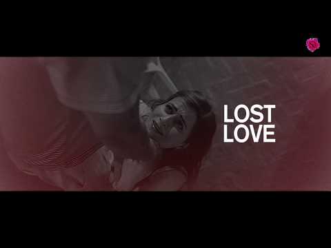 Lost Love video song