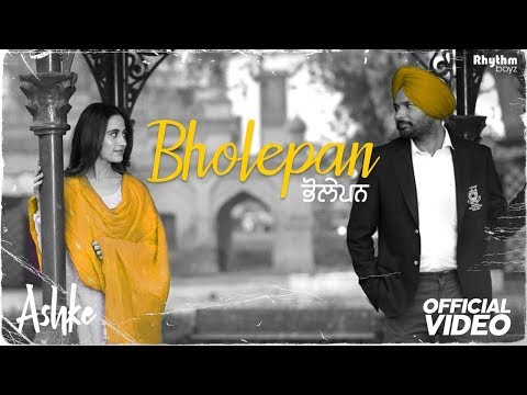 Bholepan (Ashke) video song