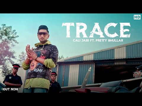 Trace Ft. Pretty Bhullar video song