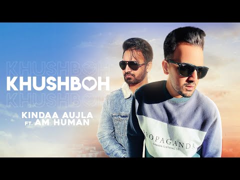 Khushboh Fragrance Ft. Am Human video song