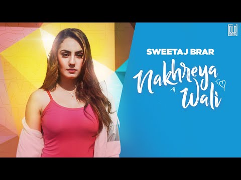 Nakhreya Wali video song