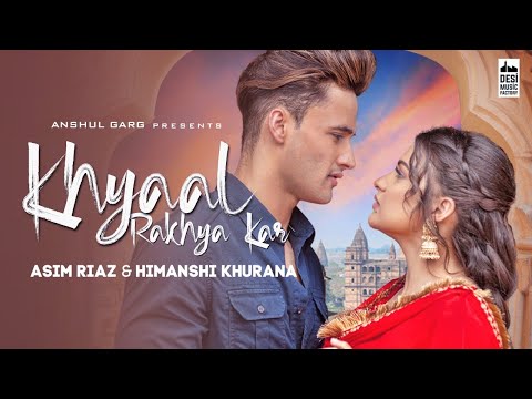 Khyaal Rakhya Kar video song