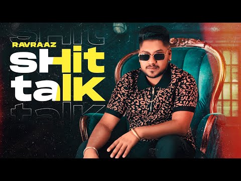 Shit Talk Ravraaz Full Video