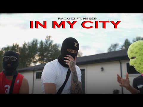 In My City Rackiez Full Video