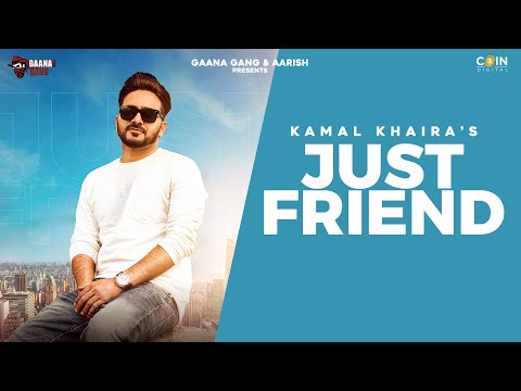 Just Friend Kamal Khaira Full Video