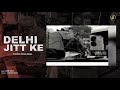 Delhi Jitt Ke 3