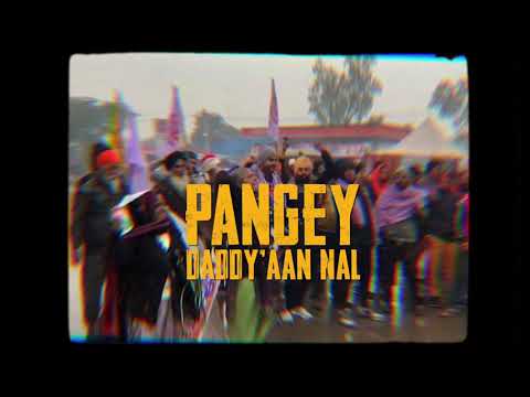 Pangey Daddyaan Nal video song
