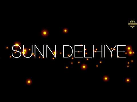 Sunn Delhiye video song