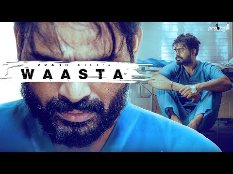 Waasta Prabh Gill Full Video