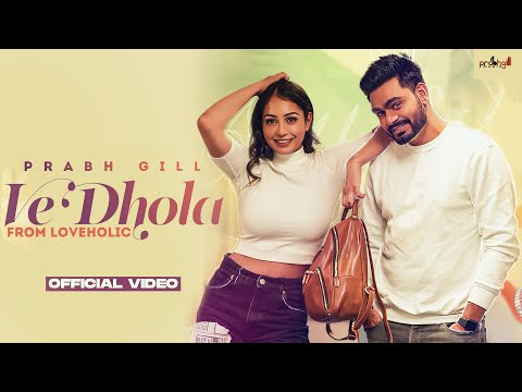 Ve Dhola video song