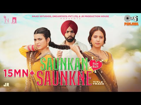 Saunkan Saunkne Title Song | Ammy Virk | Nimrat Khaira | Sargun Mehta | Miss Pooja | Desi Crew video song