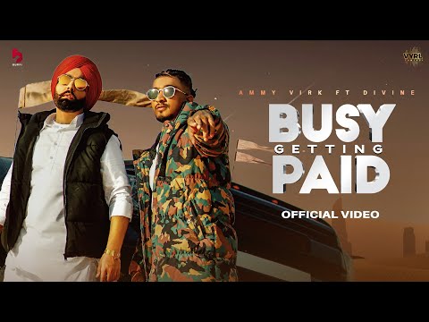 Busy Getting Paid Ammy Virk