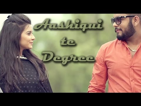 Aashiqui Te Degree video song