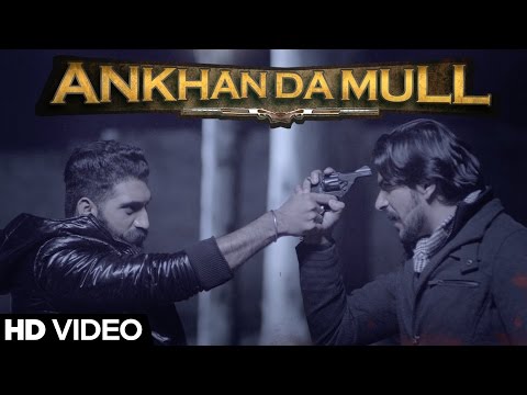 Ankhan Da Mull video song